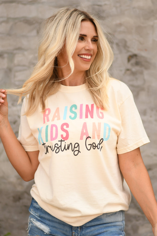 Raising Kids And Trusting God Tee