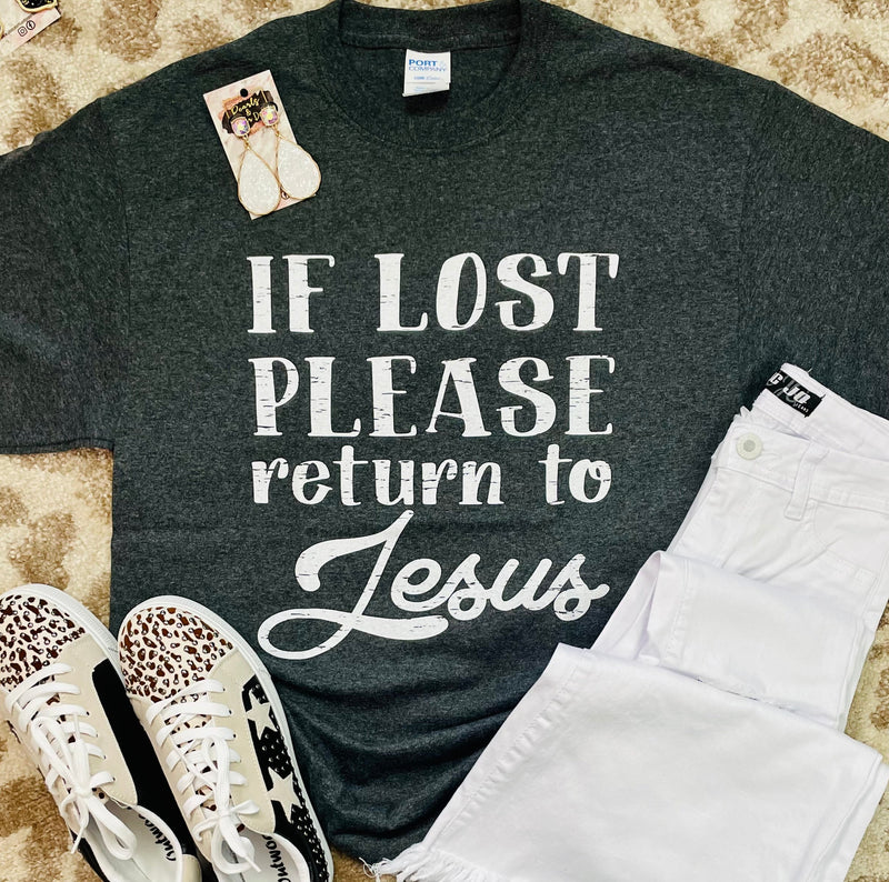 If Lost Please return to Jesus Tee